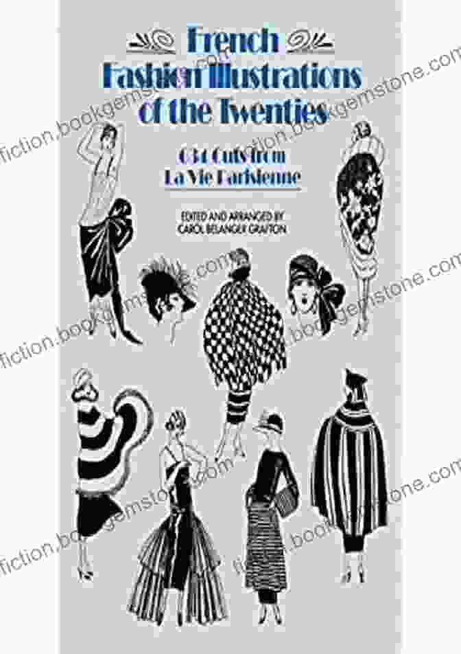 Cut From La Vie Parisienne Dover Featuring An Elegant Woman Wearing A Fashionable Day Dress French Fashion Illustrations Of The Twenties: 634 Cuts From La Vie Parisienne (Dover Fashion And Costumes)