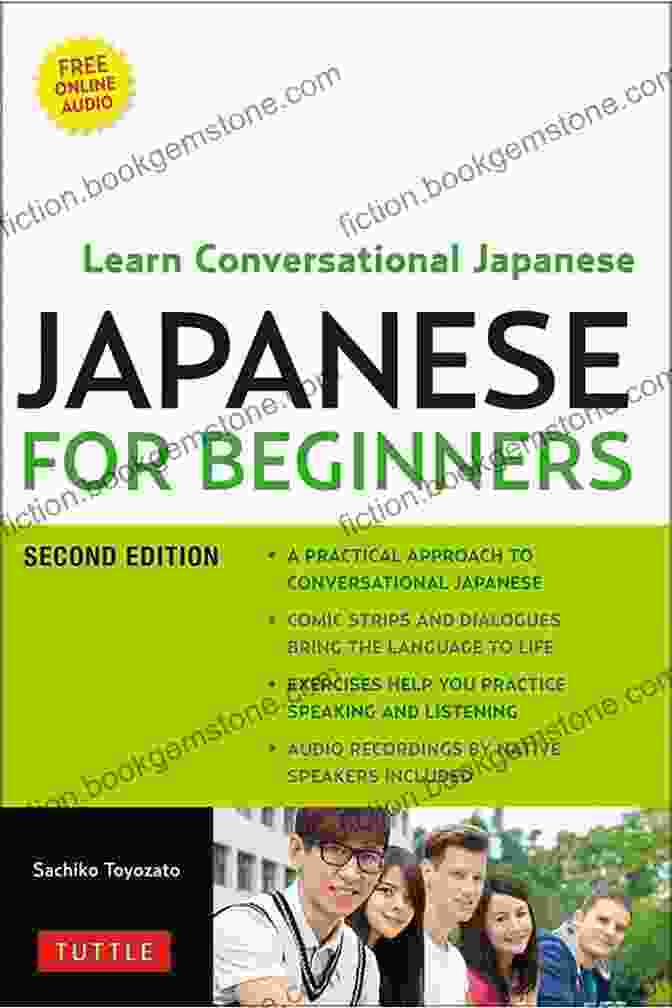 Learning Conversational Japanese Second Edition Includes Online Audio Japanese For Beginners: Learning Conversational Japanese Second Edition (Includes Online Audio)