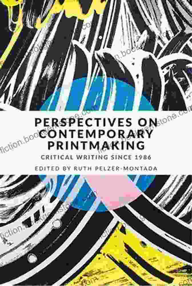 Perspectives On Contemporary Printmaking: Critical Writing Since 1986 By David Landau Perspectives On Contemporary Printmaking: Critical Writing Since 1986