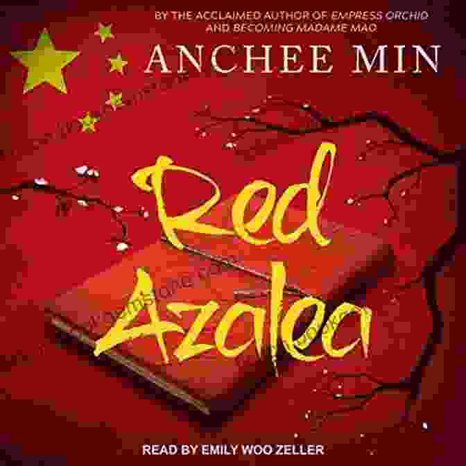 The Cover Of Anchee Min's Novel, 'Red Azalea' Red Azalea Anchee Min