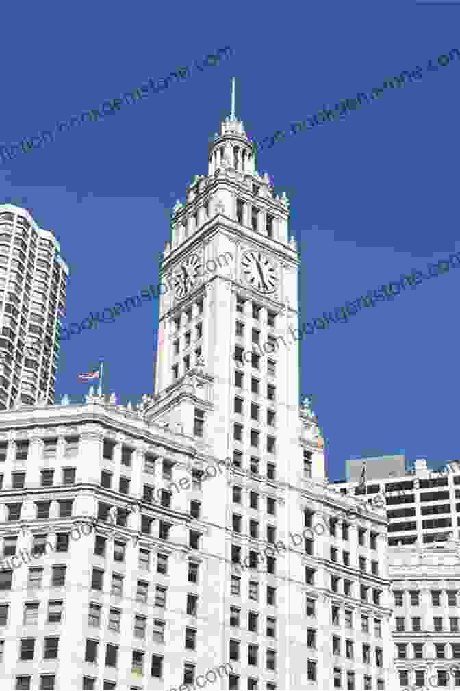 The Wrigley Building, With Its Iconic Clock Tower And Terra Cotta Facade, Is A Beloved Landmark On Chicago's Magnificent Mile. Living Landmarks Of Chicago: Tantalizing Tales And Skyscraper Stories Bringing Chicago S Landmarks To Life