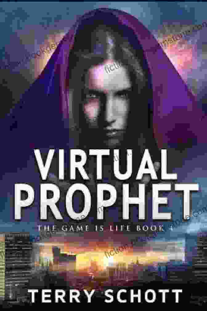 Virtual Prophet: The Game Is Life Virtual Prophet (The Game Is Life 4)