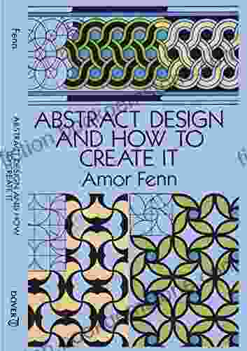 Abstract Design And How To Create It (Dover Art Instruction)