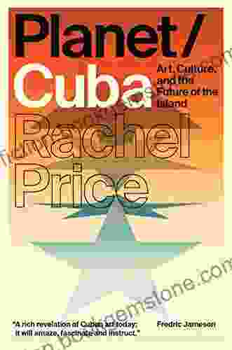 Planet/Cuba: Art Culture And The Future Of The Island