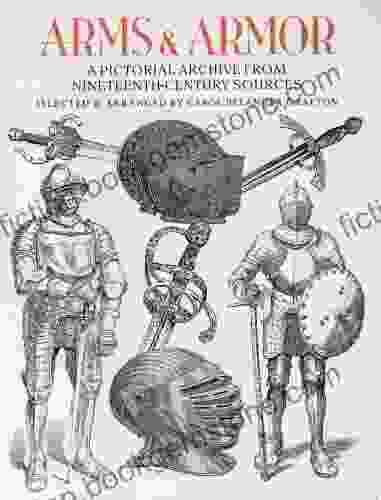 Arms And Armor: A Pictorial Archive From Nineteenth Century Sources (Dover Pictorial Archive)