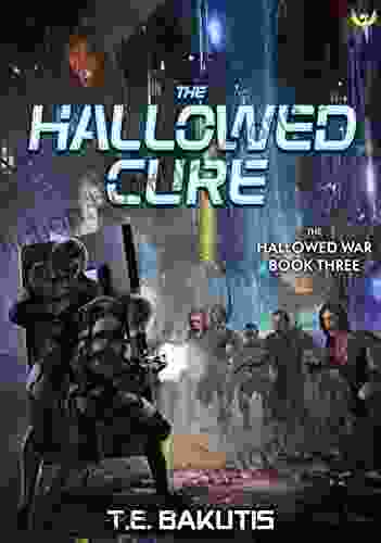 The Hallowed Cure: A Military Sci Fi (Hallowed War 3)