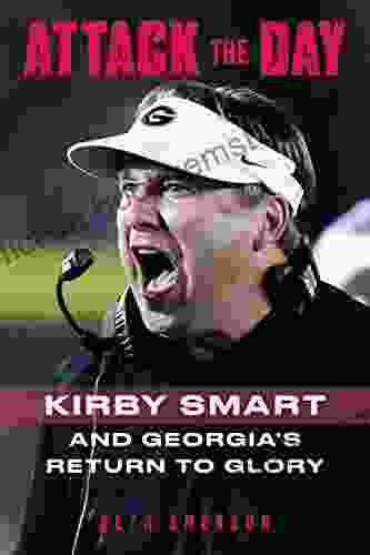 Attack The Day: Kirby Smart And Georgia S Return To Glory