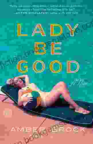 Lady Be Good: A Novel