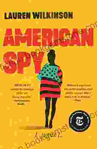 American Spy: A Novel Lauren Wilkinson