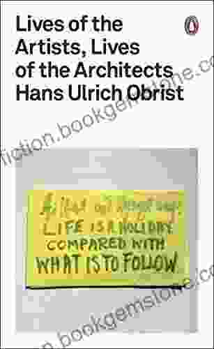 Lives Of The Artists Lives Of The Architects (Penguin Design)