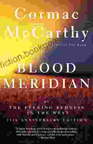 Blood Meridian: Or The Evening Redness In The West (Vintage International)