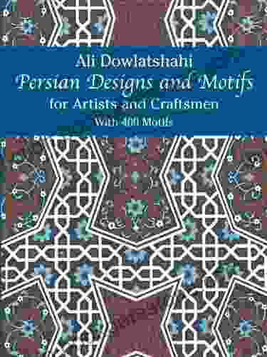 Persian Designs And Motifs For Artists And Craftsmen (Dover Pictorial Archive)