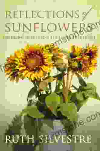 Reflections Of Sunflowers (The Sunflowers Trilogy 3)