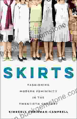 Skirts: Fashioning Modern Femininity In The Twentieth Century