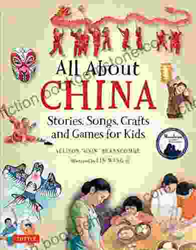 All About China: Stories Songs Crafts And More For Kids (All About Countries)
