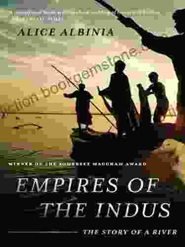 Empires Of The Indus: The Story Of A River