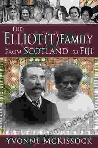 The Elliot(t) Family: From Scotland To Fiji