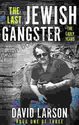 The Last Jewish Gangster: The Early Years
