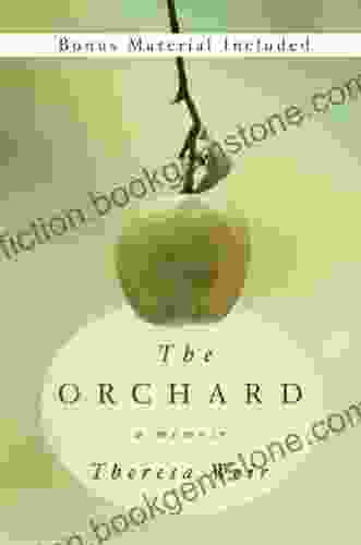 The Orchard: A Memoir Theresa Weir