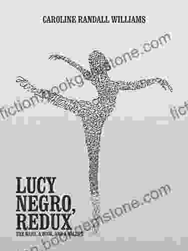 LUCY NEGRO REDUX: The Bard A And A Ballet
