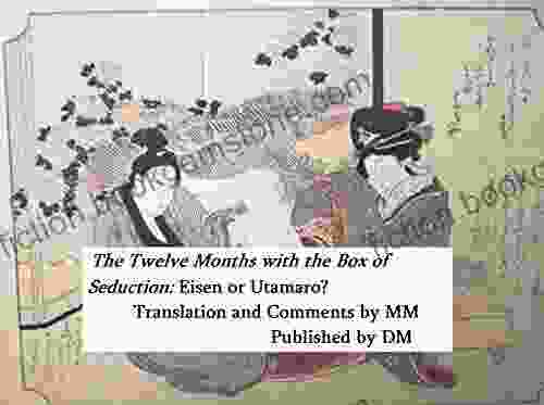 The Twelve Months With The Box Of Seduction: Eisen Or Utamaro?: A Cognitive Case Study In Shunga