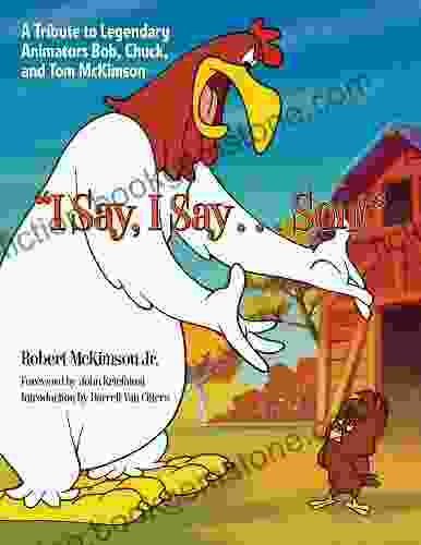 I Say I Say Son : A Tribute To Legendary Animators Bob Chuck And Tom McKimson