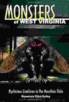Monsters Of West Virginia: Mysterious Creatures In The Mountain State