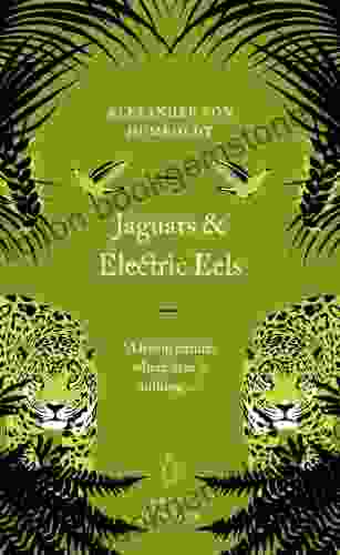 Jaguars And Electric Eels (Penguin Great Journeys)